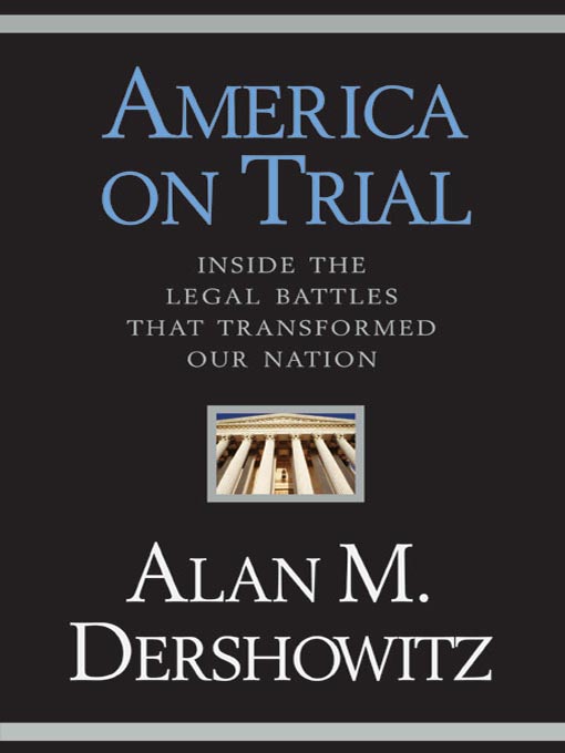 Title details for America on Trial by Alan M. Dershowitz - Available